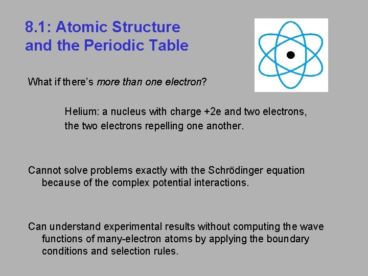 8. 1: Atomic Structure and the Periodic Table What if there’s more than one