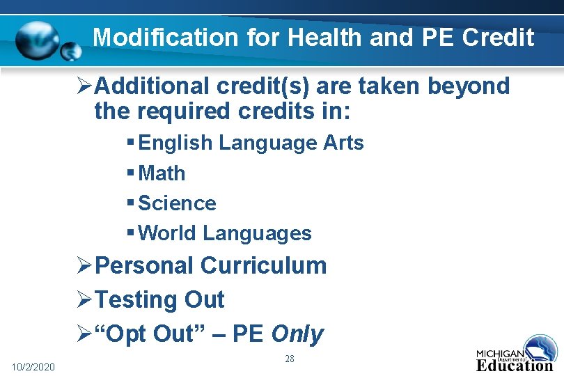 Modification for Health and PE Credit ØAdditional credit(s) are taken beyond the required credits