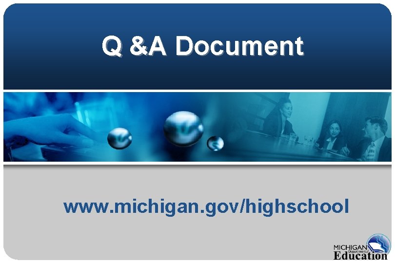 Q &A Document www. michigan. gov/highschool 