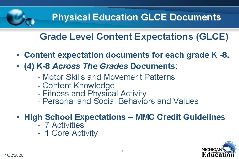 Physical Education GLCE Documents Grade Level Content Expectations (GLCE) • Content expectation documents for