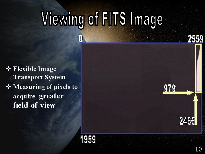 Viewing of FITS Image v Flexible Image Transport System v Measuring of pixels to