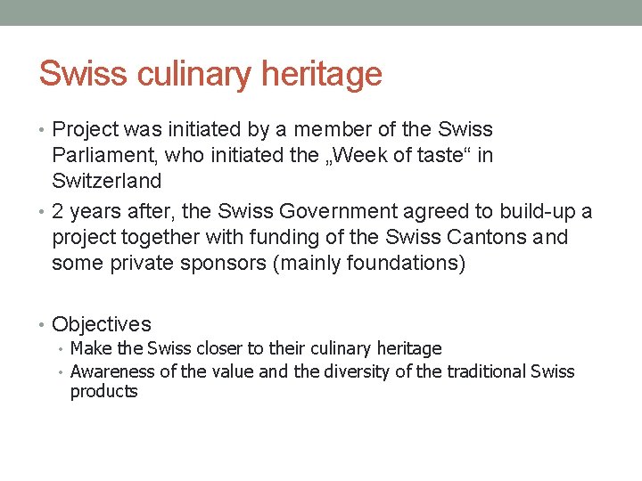 Swiss culinary heritage • Project was initiated by a member of the Swiss Parliament,