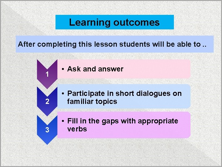 Learning outcomes After completing this lesson students will be able to. . 1 •