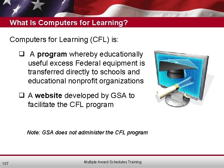 What Is Computers for Learning? Computers for Learning (CFL) is: ❑ A program whereby