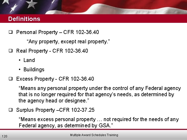 Definitions ❑ Personal Property – CFR 102 -36. 40 “Any property, except real property.