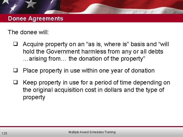 Donee Agreements The donee will: ❑ Acquire property on an “as is, where is”