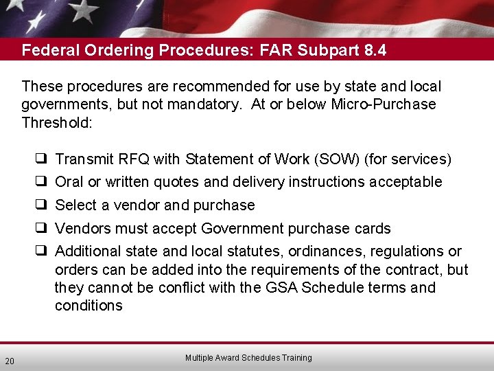Federal Ordering Procedures: FAR Subpart 8. 4 These procedures are recommended for use by