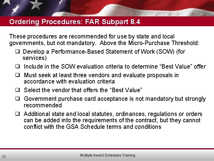 Ordering Procedures: FAR Subpart 8. 4 These procedures are recommended for use by state