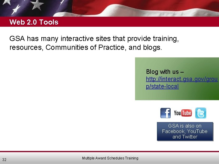 Web 2. 0 Tools GSA has many interactive sites that provide training, resources, Communities