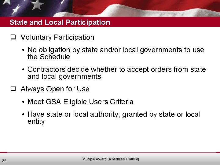 State and Local Participation ❑ Voluntary Participation • No obligation by state and/or local