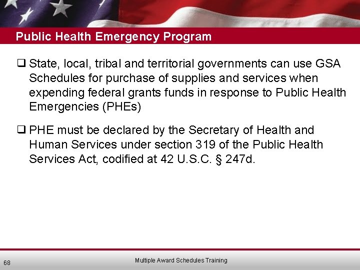 Public Health Emergency Program ❑ State, local, tribal and territorial governments can use GSA