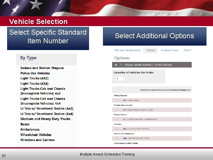 Vehicle Selection Select Specific Standard Item Number 91 Select Additional Options Multiple Award Schedules