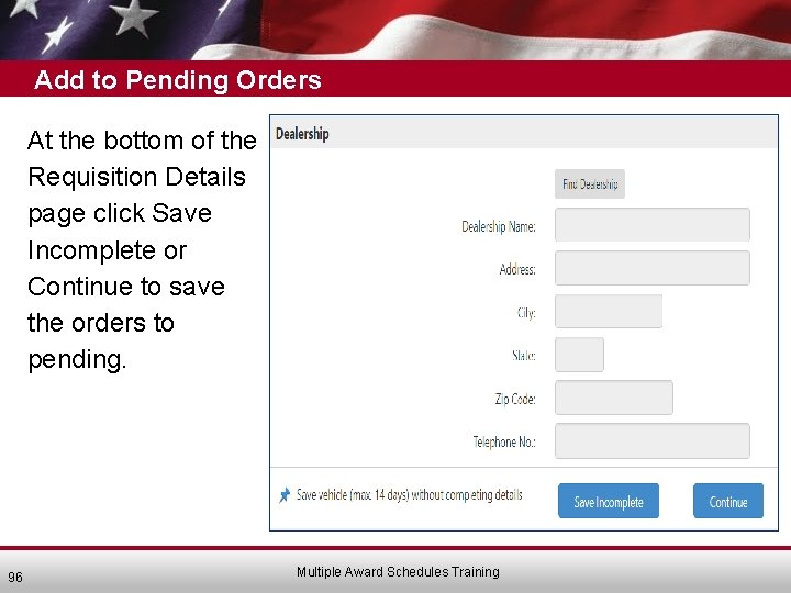 Add to Pending Orders At the bottom of the Requisition Details page click Save