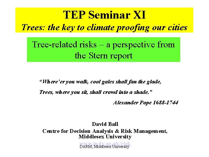 TEP Seminar XI Trees: the key to climate proofing our cities Tree-related risks – TEP Seminar XI Trees: the key to climate proofing our cities Tree-related risks –