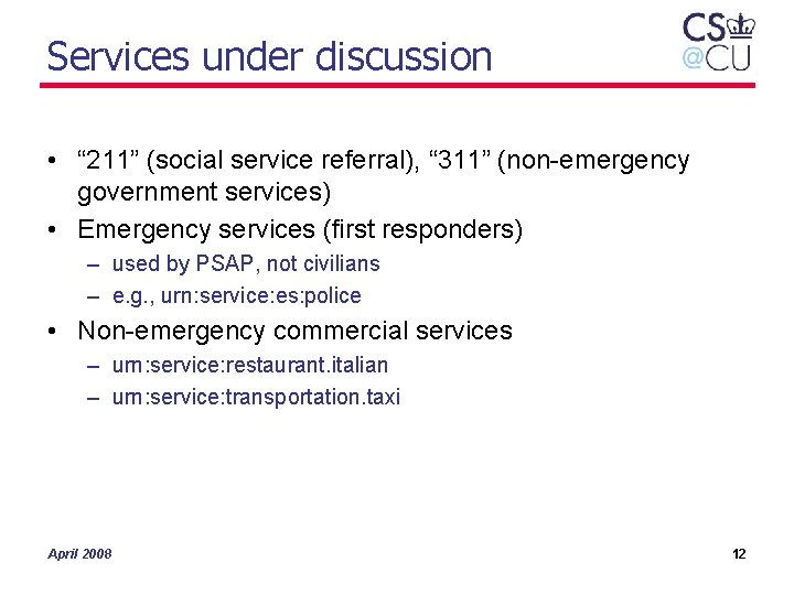 Services under discussion • “ 211” (social service referral), “ 311” (non-emergency government services)
