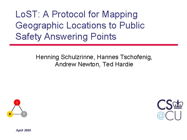Lo. ST: A Protocol for Mapping Geographic Locations to Public Safety Answering Points Henning