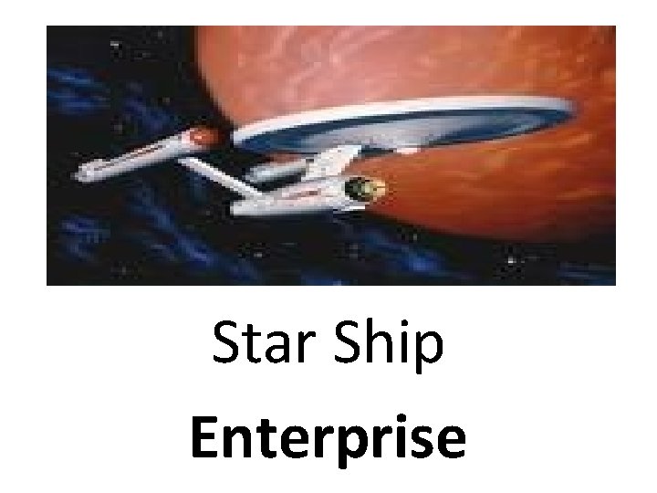 Star Ship Enterprise 
