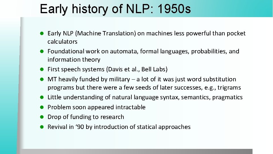 Early history of NLP: 1950 s l l l l Early NLP (Machine Translation)