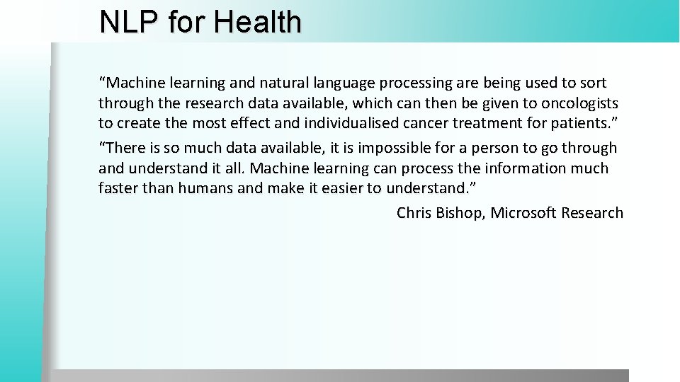 NLP for Health “Machine learning and natural language processing are being used to sort