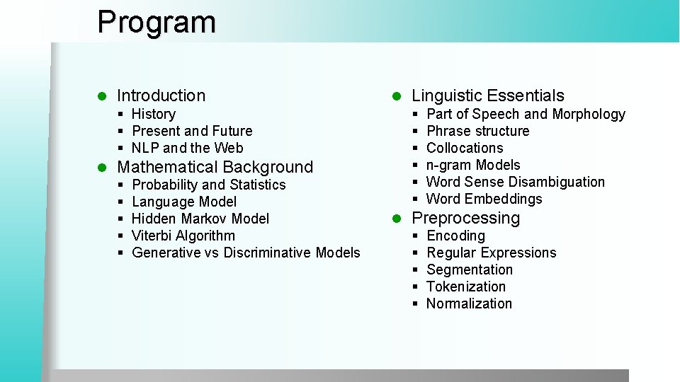 Program l Introduction l § History § Present and Future § NLP and the