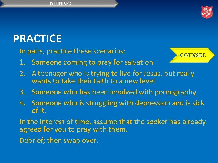 DURING PRACTICE In pairs, practice these scenarios: COUNSEL 1. Someone coming to pray for