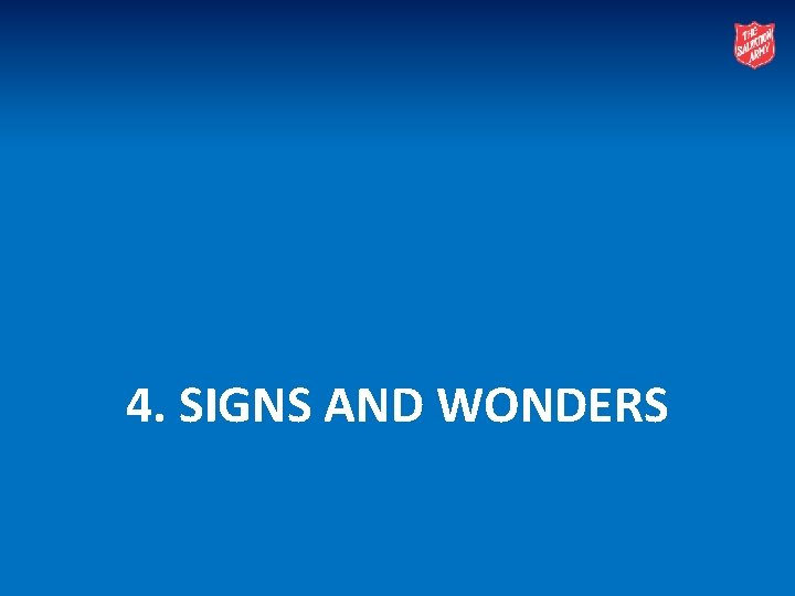 4. SIGNS AND WONDERS 