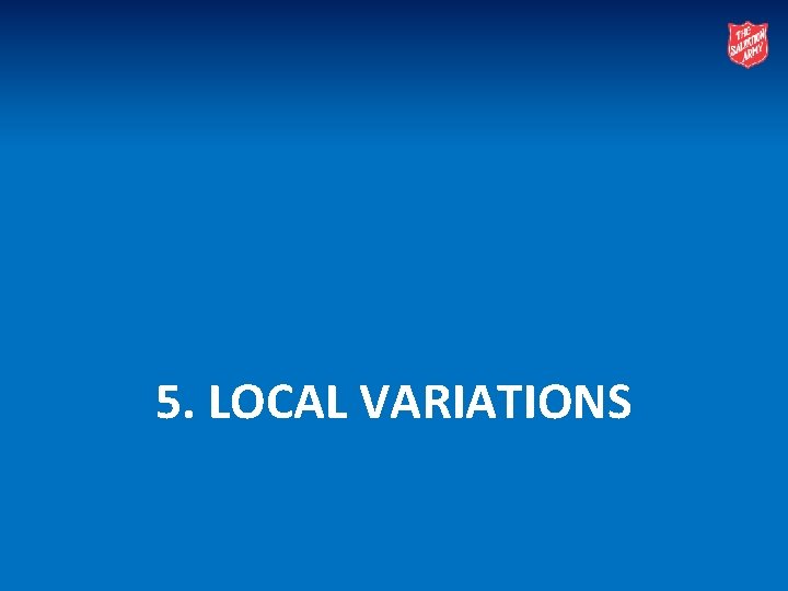 5. LOCAL VARIATIONS 