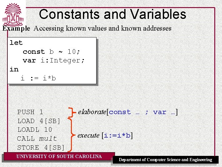 Constants and Variables Example Accessing known values and known addresses let const b ~
