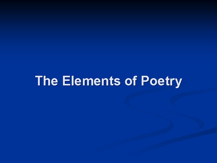 The Elements of Poetry 