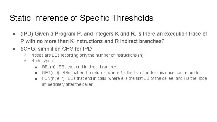 Static Inference of Specific Thresholds ● (IPD) Given a Program P, and integers K