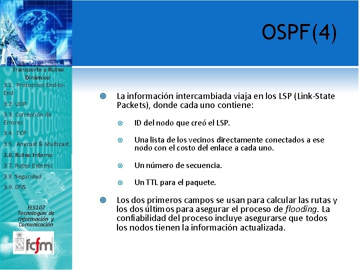 OSPF(4) Transporte y Ruteo Dinámico 3. 1. Protocolos End-to. End 3. 2. UDP 3.
