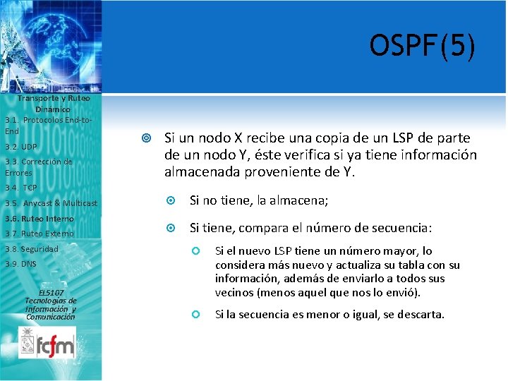 OSPF(5) Transporte y Ruteo Dinámico 3. 1. Protocolos End-to. End 3. 2. UDP 3.
