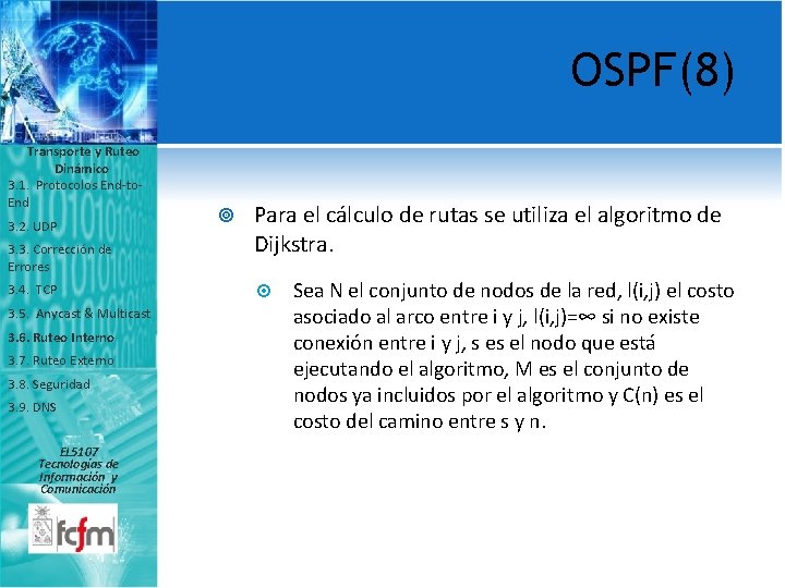 OSPF(8) Transporte y Ruteo Dinámico 3. 1. Protocolos End-to. End 3. 2. UDP 3.