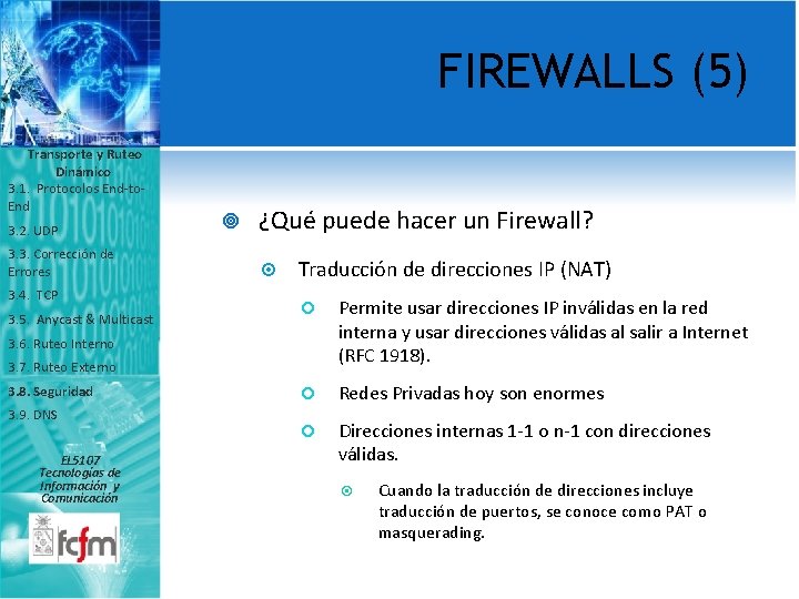 FIREWALLS (5) Transporte y Ruteo Dinámico 3. 1. Protocolos End-to. End 3. 2. UDP