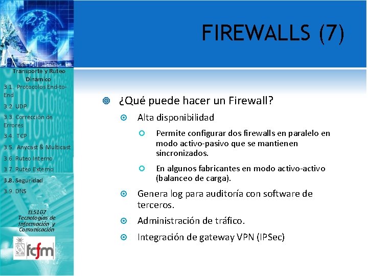 FIREWALLS (7) Transporte y Ruteo Dinámico 3. 1. Protocolos End-to. End 3. 2. UDP