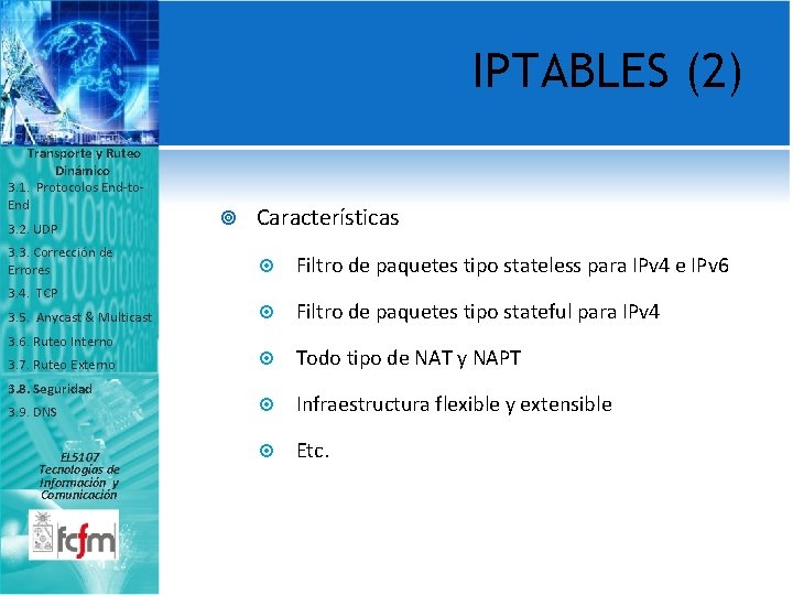 IPTABLES (2) Transporte y Ruteo Dinámico 3. 1. Protocolos End-to. End 3. 2. UDP