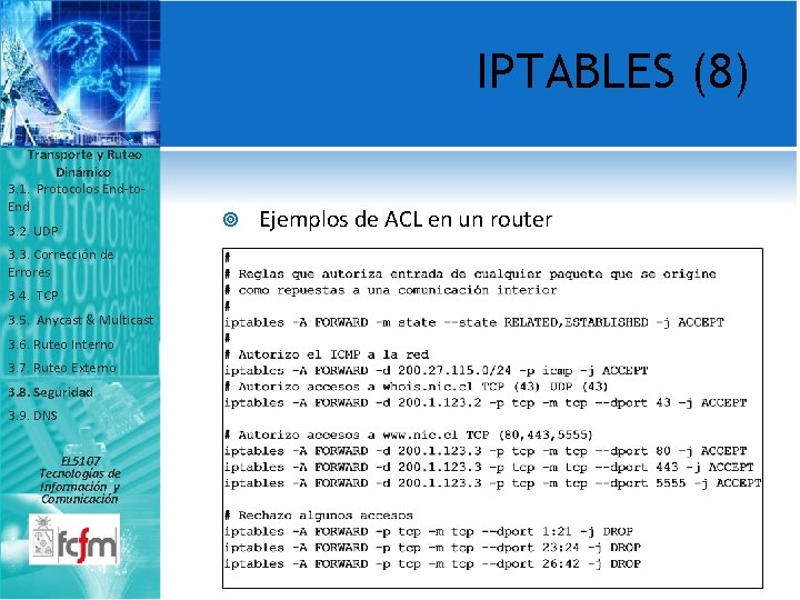 IPTABLES (8) Transporte y Ruteo Dinámico 3. 1. Protocolos End-to. End 3. 2. UDP