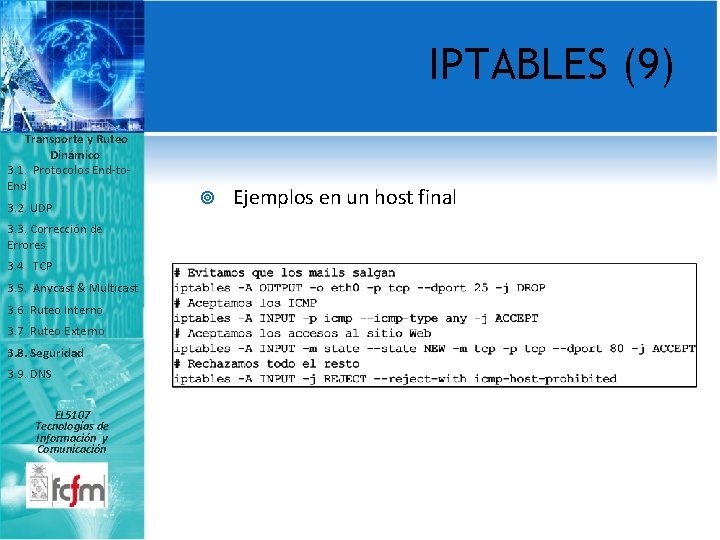 IPTABLES (9) Transporte y Ruteo Dinámico 3. 1. Protocolos End-to. End 3. 2. UDP