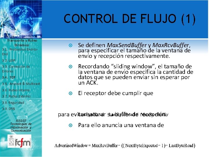 CONTROL DE FLUJO (1) Transporte y Ruteo Dinámico 3. 1. Protocolos End-to. End Se
