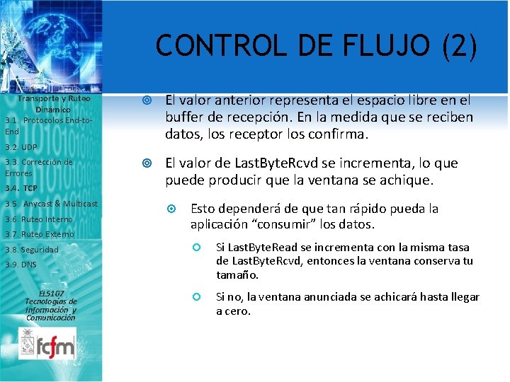 CONTROL DE FLUJO (2) Transporte y Ruteo Dinámico 3. 1. Protocolos End-to. End El