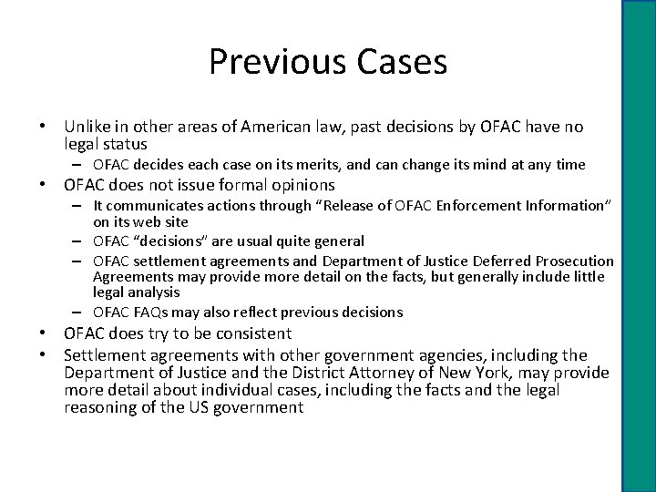 Previous Cases • Unlike in other areas of American law, past decisions by OFAC