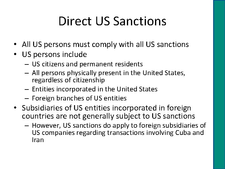 Direct US Sanctions • All US persons must comply with all US sanctions •