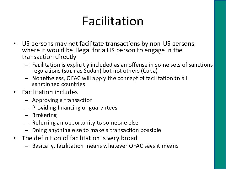 Facilitation • US persons may not facilitate transactions by non-US persons where it would