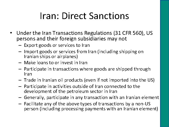 Iran: Direct Sanctions • Under the Iran Transactions Regulations (31 CFR 560), US persons