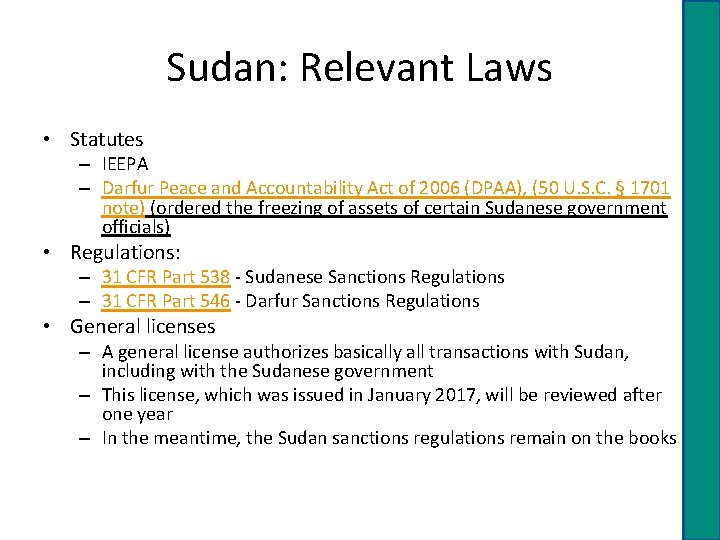 Sudan: Relevant Laws • Statutes – IEEPA – Darfur Peace and Accountability Act of