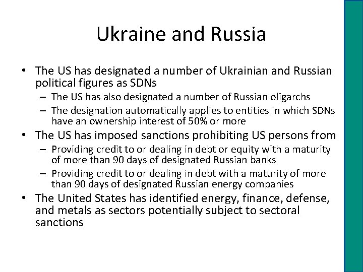 Ukraine and Russia • The US has designated a number of Ukrainian and Russian