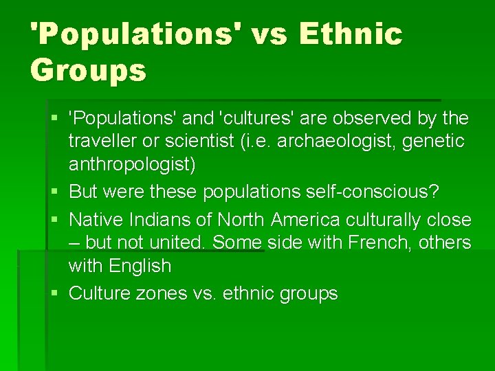 'Populations' vs Ethnic Groups § 'Populations' and 'cultures' are observed by the traveller or