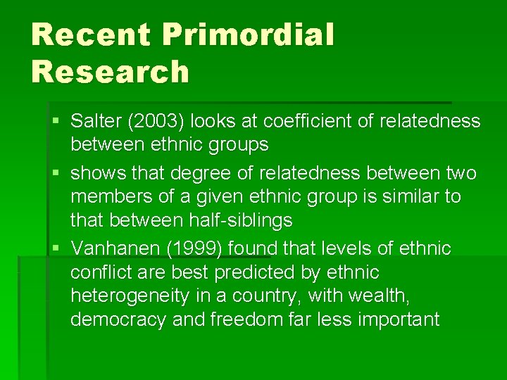 Recent Primordial Research § Salter (2003) looks at coefficient of relatedness between ethnic groups