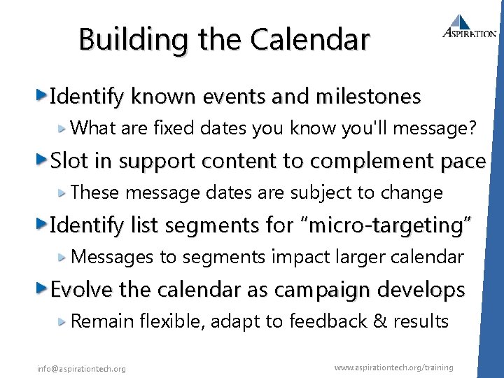 Building the Calendar Identify known events and milestones What are fixed dates you know