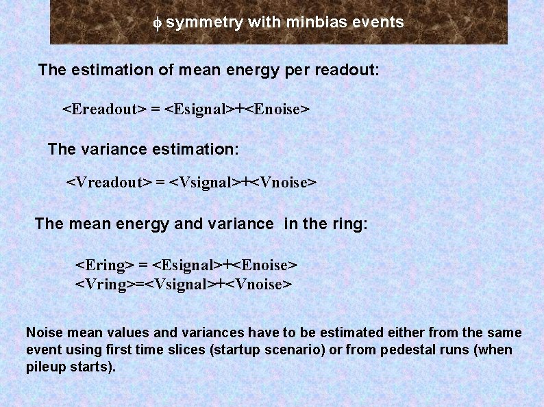  symmetry with minbias events The estimation of mean energy per readout: <Ereadout> =